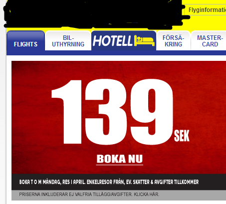 Trying to avoid any secret advertising or similar conflicts, but I believe you can get the message, if flying does   not cost us more than 139 SEK.